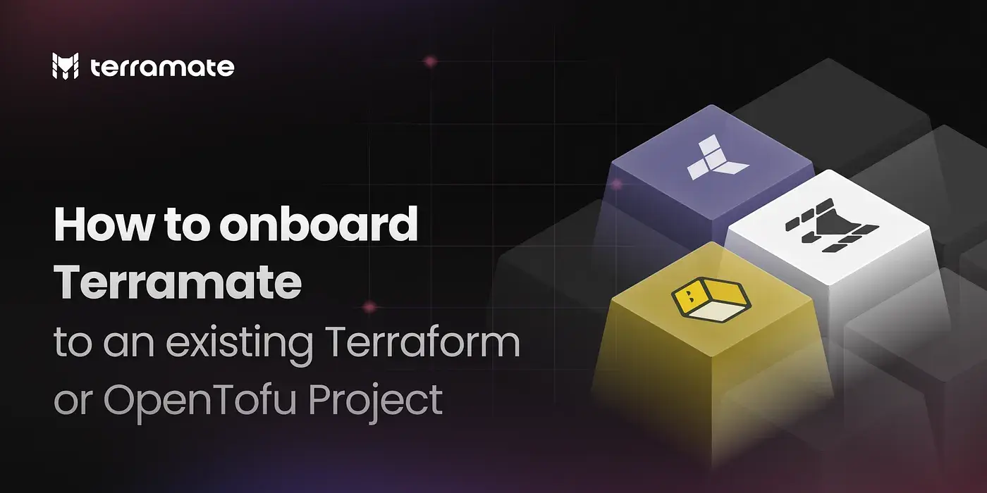 Getting Started with Terramate in existing Terraform and OpenTofu Projects