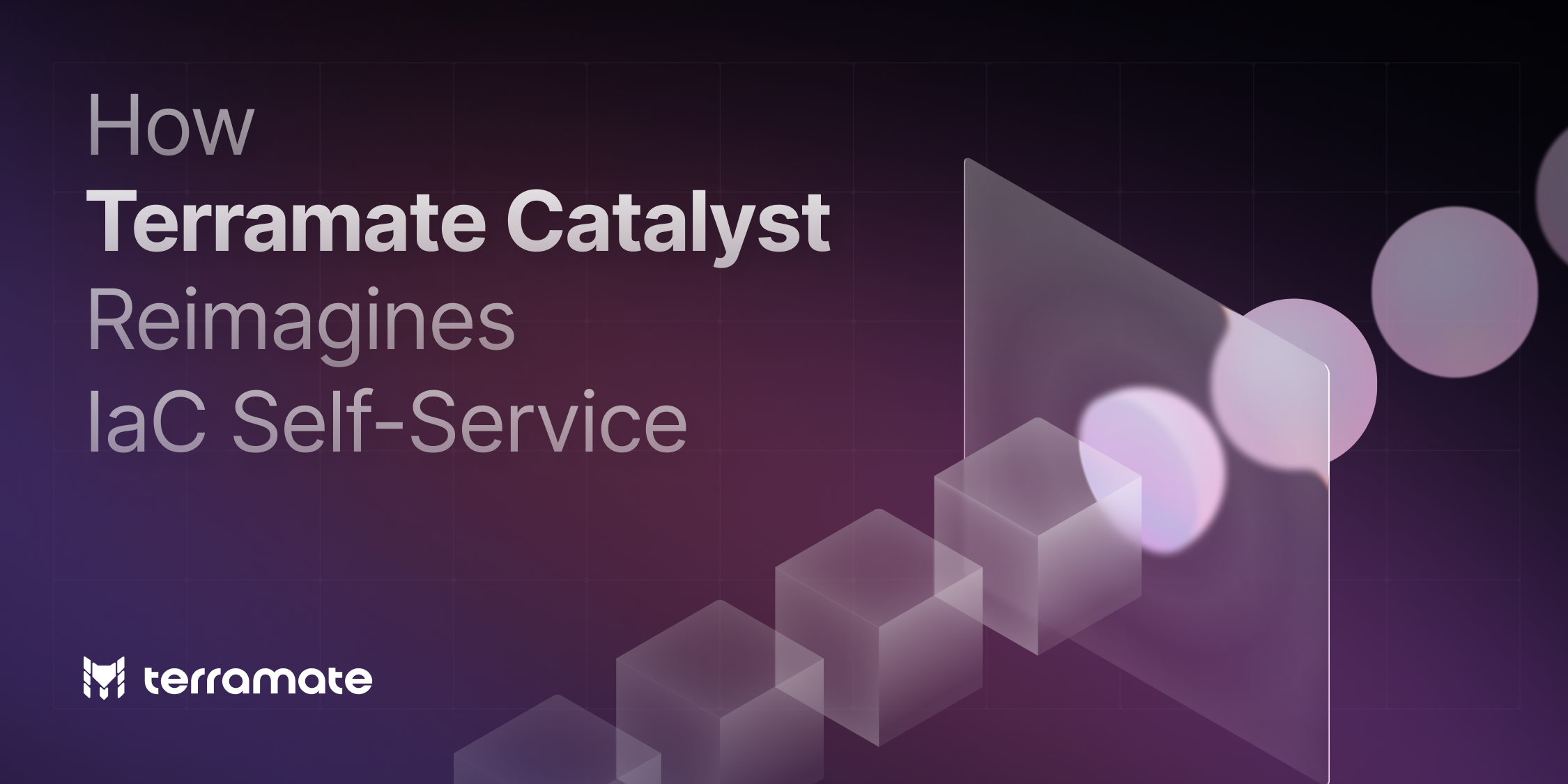 How Terramate Catalyst Reimagines IaC Self-Service Cover