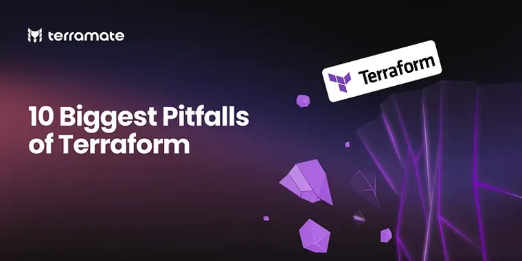 Preview of 10 Biggest Pitfalls of Terraform