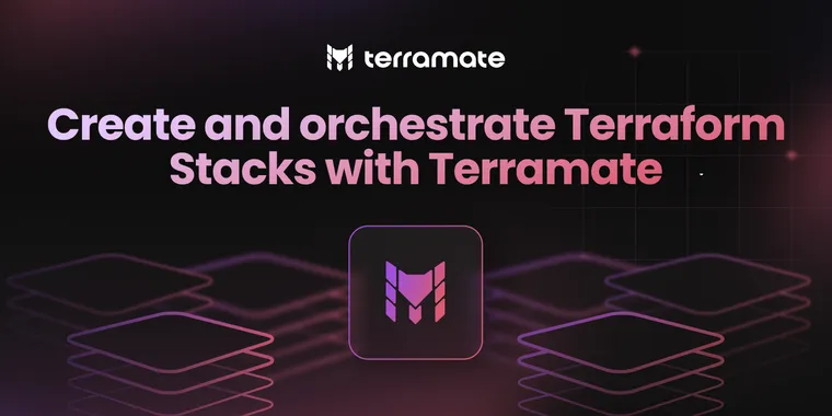Preview of Create and orchestrate Terraform Stacks with Terramate